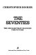 The seventies : the decade that changed the future /
