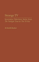 Strange TV : innovative television series from The twilight zone to The X-files /