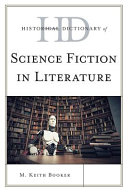 Historical dictionary of science fiction in literature /