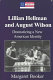 Lillian Hellman and August Wilson : dramatizing a new American identity /