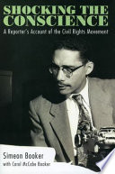 Shocking the conscience : a reporter's account of the civil rights movement /