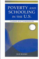 Poverty and schooling in the U.S. : contexts and consequences /