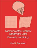 Morphometric tools for landmark data : geometry and biology /