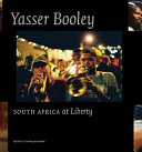 Yasser Booley : South Africa at liberty /