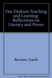 Fair dinkum teaching and learning : reflections on literacy and power /