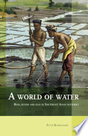 A world of water : rain, rivers and seas in Southeast Asian histories /