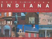Destination Indiana : travels through Hoosier history /
