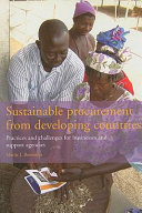 Sustainable procurement from developing countries : practices and challenges for businesses and support agencies /