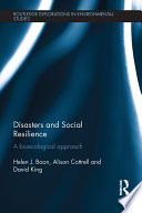Disasters and social resilience : a bioecological approach /
