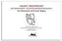 Handy reference veterinary echocardiography : two dimensional and M-mode imaging /