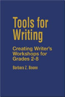 Tools for writing : creating writer's workshops for grades 2-8 /