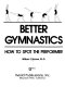 Better gymnastics : how to spot the performer /