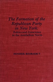 The formation of the Republican Party in New York : politics and conscience in the Antebellum North /