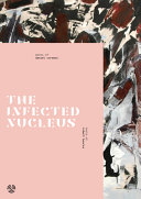 The infected nucleus : works of Daniel Cordani /