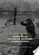 Memoirs of Victorian working-class women : the hard way up /