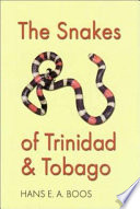 The snakes of Trinidad and Tobago /