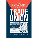 The economics of the trade union /