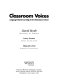 Classroom voices : language-based learning in the elementary school /