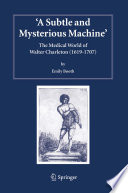 "A subtle and mysterious machine" : the medical world of Walter Charleton (1619-1707) /