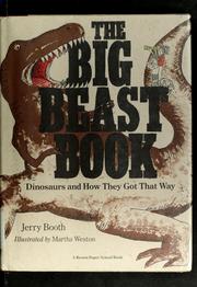 The big beast book : dinosaurs and how they got that way /