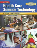 Health care science technology career foundations /