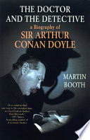 The doctor and the detective : a biography of Sir Arthur Conan Doyle /