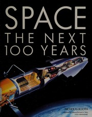 Space : the next 100 years /