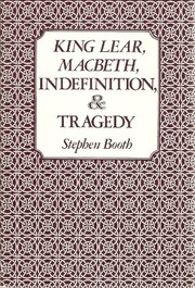 King Lear, Macbeth, indefinition, and tragedy /