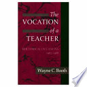 The vocation of a teacher : rhetorical occasions, 1967-1988 /