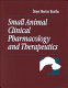 Small animal clinical pharmacology and therapeutics /