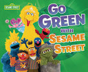 Go green with Sesame Street /