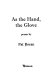 As the hand, the glove : poems /