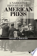 A narrative history of the American press /