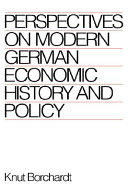 Perspectives on modern German economic history and policy /