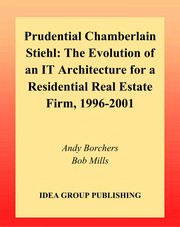 Prudential Chamberlain Stiehl : the evolution of an IT architecture for a residential real estate firm, 1996-2001 /