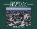 America's northern heartland /