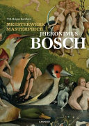 Meesterwerk = Masterpiece : Jheronimus Bosch /