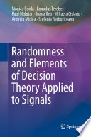Randomness and Elements of Decision Theory Applied to Signals /