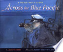 Across the blue Pacific : a World War II story /