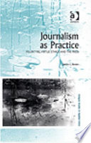 Journalism as practice : MacIntyre, virtue ethics and the press /