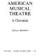American musical theatre : a chronicle /