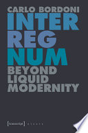 Interregnum : beyond liquid modernity /