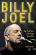 Billy Joel : the life & times of an angry young man /