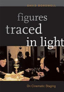 Figures traced in light : on cinematic staging /