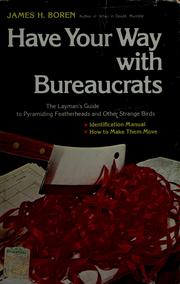 Have your way with bureaucrats : the layman's guide to pyramiding featherheads and other strange birds /