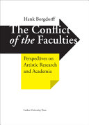 The conflict of the faculties : perspectives on artistic research and academia /