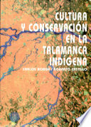 Cultura y conservación en la Talamanca indígena /