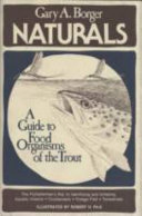 Naturals : a guide to food organisms of the trout /