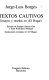 Textos cautivos : ensayos y resenas en "El Hogar" / Jorge-Luis Borges ; edicion de Enrique Sacerio-Gari y Emir Rodriguez Monegal ; ilustraciones extraidas de "El Hogar".