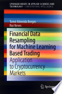 Financial Data Resampling for Machine Learning Based Trading : Application to Cryptocurrency Markets /
